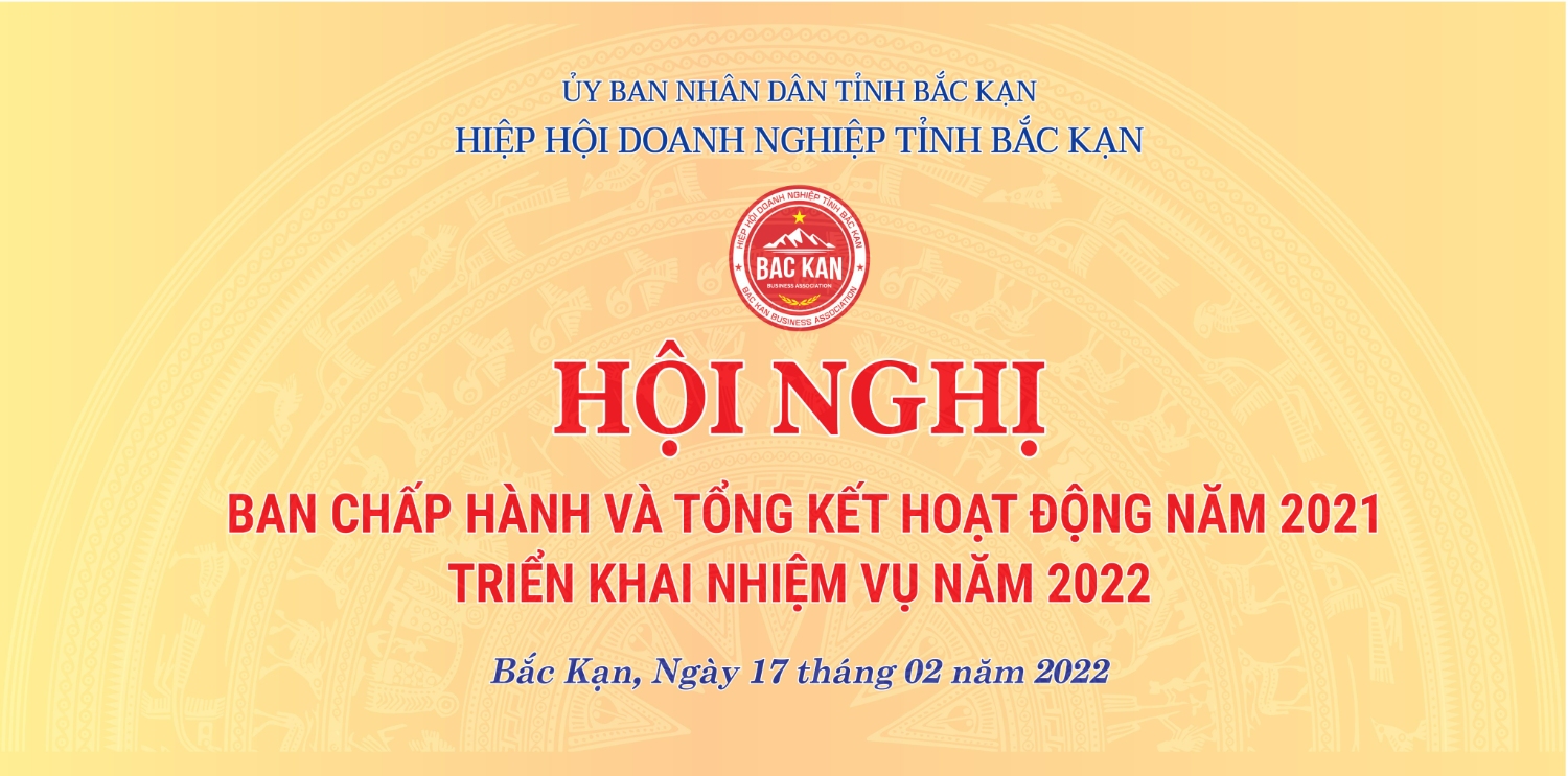 Chủ tịch Nguyễn Kim Hùng tham gia Hội nghị Ban Chấp hành và Tổng kết hoạt động năm 2021, triển khai nhiệm vụ năm 2022 Hiệp hội DNNVV tỉnh Bắc Kạn